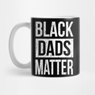 Black Dads Matter Mug